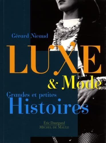 Luxe et mode: Grandes et petites histoires